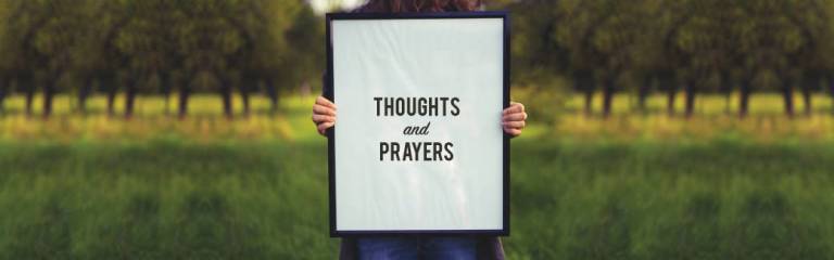 Thoughts and Prayers