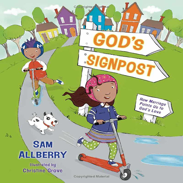 Younger Kids | Sexual Wholeness | FamilyLife® |  God’s Signpost: How Marriage Points Us to God’s Love